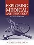 Exploring Medical Anthropology (2nd Edition)