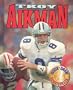 Troy Aikman: Quick-Draw Quarterback (Sports Achievers Biographies)
