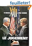 XIII, tome 12 : Le jugement