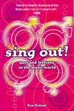 Sing out! : gays and lesbians in the music world