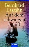 Auf dem schwarzen Schiff - Bernhard Lassahn