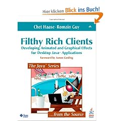Filthy Rich Clients: Developing Animated and Graphical Effects for Desktop Java Applications
