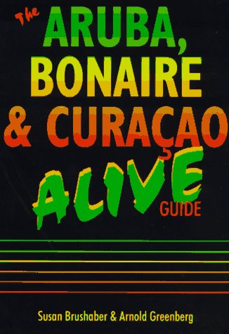City Travel Guides Discounted  Books : Aruba, Bonaire and Curacao Alive (Aruba, Bonaire and Curacao Alive, 1996)
