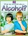 Alcohol (What Do We Think About?)