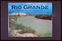 Rio Grande: From the Rocky Mountains to the Gulf of Mexico