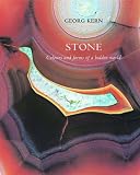 Stone: Colours and Forms of a Hidden World