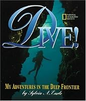 Dive: My Adventures In the Deep Frontier (My Adventures)