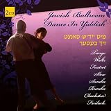 Jewish Ballroom: Dance in Yiddish