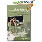 Click here to buy A Mother's Rule of Life: How to Bring Order to Your Home and Peace to Your Soul by  Holly Pierlot.