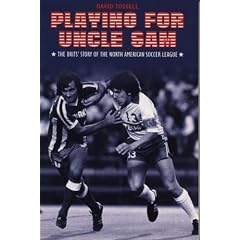 Playing for Uncle Sam: The Brits' Story of the North American Soccer League