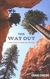 The Way Out: A True Story of Survival