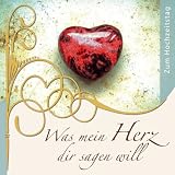 Produkt-Bild: Was mein Herz dir sagen will. Zum Hochzeitstag