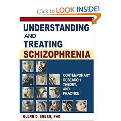 Understanding and Treating Schizophrenia: Contemporary Research, Theory, and Practice (Haworth Marriage and the Family)