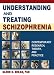 Book Understanding and Treating Schizophrenia: Contemporary Research, Theory, and Practice (Haworth Marriage and the Family) (Haworth Marriage and the Fami