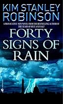 Forty Signs of Rain (Science in the Capital Trilogy, Book 1) Forty Signs of Rain (Science in the Capital Trilogy, Book 1)