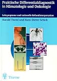 Praktische Differentialdiagnostik in H�matologie und Onkologie