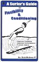 A Surfer's Guide for Flexibility & Conditioning (Includes Heavy Resistive Exercise Tubing)