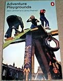 Adventure playgrounds : a personal account of a play-leader's work