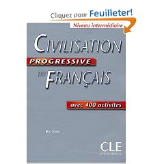 Civilisation progressive du fran�ais avec 400 activit�s : Niveau interm�diaire