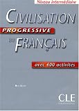 Civilisation Progressive Du Francais Avec 400 Activites: Niveau Intermediaire