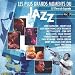 Les Plus Grands Moments Du Jazz (57 Titres De Legende)