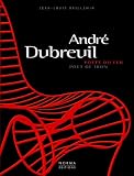 Andr� Dubreuil : Po�te du fer, �dition bilingue fran�ais-anglais