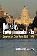 Unlikely Environmentalists: Congress And Clean Water, 1945-1972