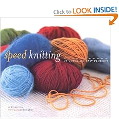 Speed Knitting: 24 Quick and Easy Projects