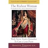 The Richest Woman In Babylon And Manhattan: With Seven Timeless Remedies to Cure a Lean Purse