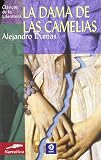 La dama de las camelias (Clasicos de la literatura series) (Spanish Edition)