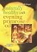 Book Naturally Healthy With Evening Primrose Oil (Healthful Alternatives)