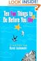 Ten Fun Things to Do Before You Die