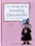 Le Mariage de la sorci�re Camomille