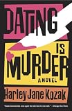 Dating is Murder: A Novel