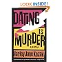 Dating is Murder: A Novel
