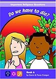 Do we have to die?