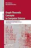 Graph-theoretic concepts in computer science : 37th International Workshop, WG 2011, Teplá Monastery, Czech Republic, June 21-24, 2011: revised papers