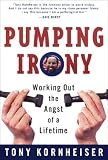 Pumping Irony:: Working Out the Angst of a Lifetime