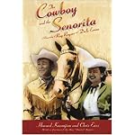 The Cowboy and the Senorita: A Biography of Roy Rogers and Dale Evans book cover