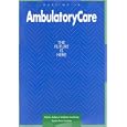 Nursing in Ambulatory Care: The Future Is Here by  American Nurses Association