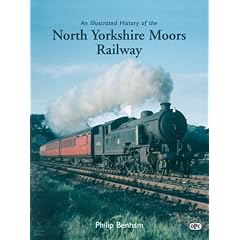 An Illustrated History of the North Yorkshire Moors Railway (Illustrated History)