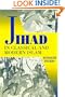 Jihad in Classical and Modern Islam: A Reader (Princeton Series on the Middle East)