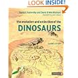 The Evolution and Extinction of the Dinosaurs