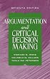 Argumentation and Critical Decision Making (7th Edition)