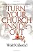 Book Turn Your Church Inside Out: Building a Community for Others