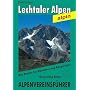 Lechtaler Alpen alpin: Ein F�hrer f�r T�ler, H�tten und Gipfel. Verfasst nach den Richtlinien der UIAA. Alle Routen f�r Wanderer und Bergsteiger