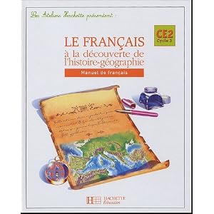 Le français à la découverte de l'histoire-géographie CE2