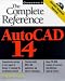 AutoCAD 14: The Complete Reference
