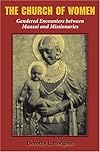 The Church Of Women: Gendered Encounters Between Maasai And Missionaries