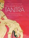 Das grosse Buch des Tantra: Sexuelle Geheimnisse und die Alchemie der Ekstase